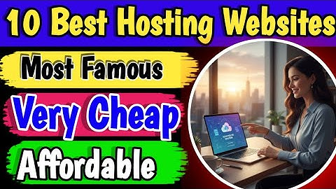 Best Hosting Websites | Cheapest hosting platforms for website 