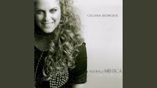 Video thumbnail of "Celina Borges - Eu Quero Ser de Deus"