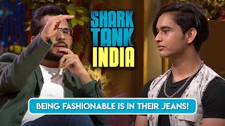 Being Fashionable Is In Their Jeans! | Shark Tank India