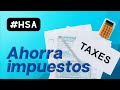 Ahorra impuestos con una HSA, cuenta de ahorros para gastos médicos | Andres Gutierrez