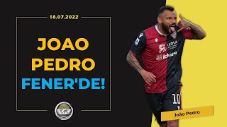 Joao Pedro Fenerbahçede