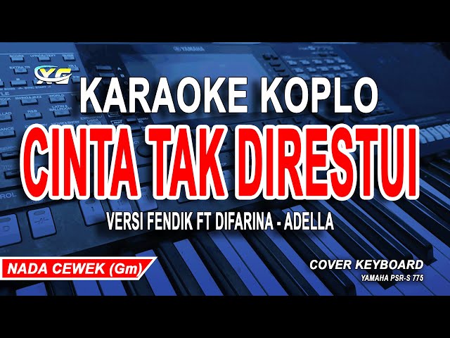 Cinta Tak Direstui Karaoke Koplo (Nada Cewek) Versi Difarina Ft Fendik Adella (Kadal Band) class=