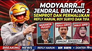 MODYARRR..!! JENDRAL BINTANG 2 SEMPROT DAN PERMALUKAN REFLY HARUN, ROY SURYO DAN TIFA DEPAN UMUM