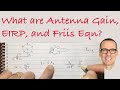 What are antenna gain eirp and friis equation
