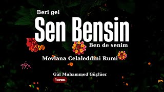 Mevlana Celaleddin - I Rumi Beri Gel Ben Senim Sen De Bensin| Birliğe Ulaş Şiir Resimi