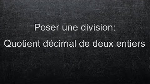 Poser Une Division, Quotient Decimal De Deux Entiers