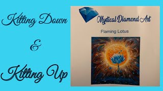 Kitting down & up - mystical diamond art flaming lotus