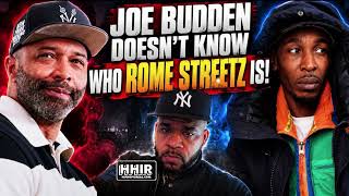 JOE BUDDEN SAYS HE DON’T KNOW WHO ROME STREETZ IS!!!