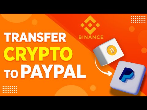 How To Transfer Crypto From Binance To PayPal | 2023