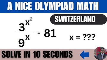 A Nice Olympiad Math (Switzerland) | 3^x^2/9^x=81 | x=? | A fantastic math problem