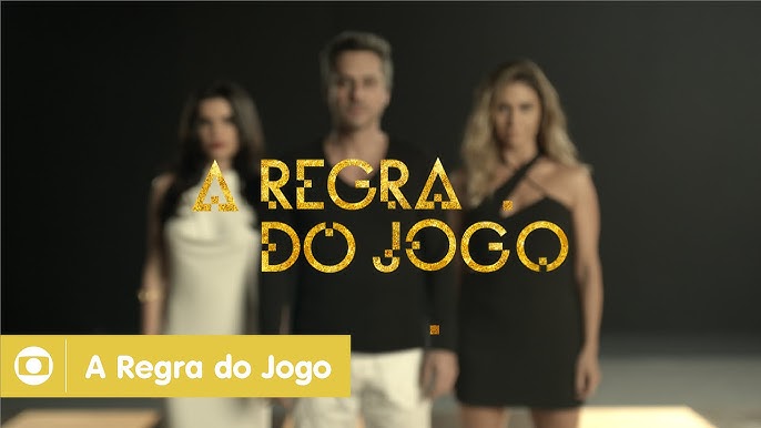 A Regra do Jogo: abertura da novela da Globo; assista 