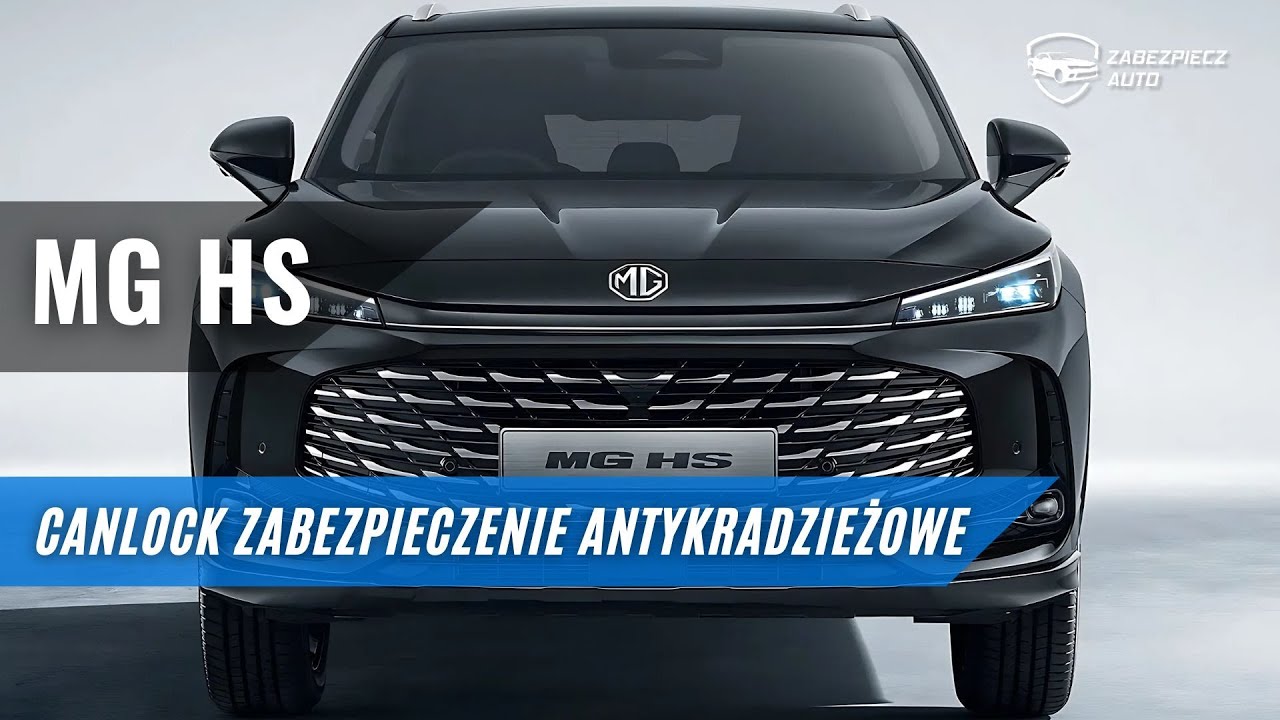 MG HS zyskał odporność na kradzież – dzięki CANLOCK! Zobacz, jak działa to zabezpieczenie!