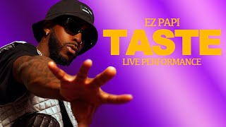 EZ Papi - Taste (Studio Live Performance Video)