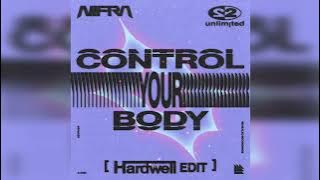 Nifra & 2 Unlimited - Control Your Body (Hardwell Extended Edit)