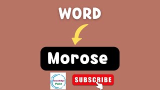 Morose English Word Meaning, Pronunciation, Examples-Hindi To English | English Vocab Of The Day 