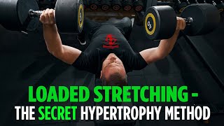 Loaded Stretching The Secret Hypertrophy Method
