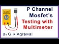 P Channel MOSFET testing using multimeter with practical