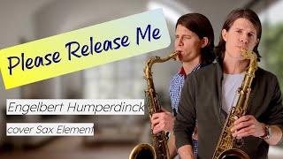 Engelbert Humperdinck - Please Release Me - 1989 (cover Sax Element) Resimi