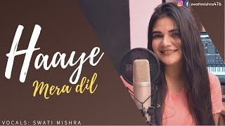 Hai Mera Dil Chura Ke Le Gaya || Swati Mishra || Female Cover