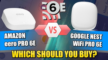 Google Nest Wifi Pro vs Amazon Eero Pro 6E Router Comparison