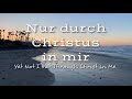 Nur durch Christus in mir - Yet Not I but Through Christ in Me