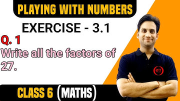 NCERT Exercise - 3.1 Q.1 (Part d) Class 6 Maths Chap 3 | Write all the factors of 27