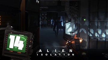 Alien: Isolation (PC) - Part 14 "Isolate The Alien" 1440p60 Walkthrough - No Commentary