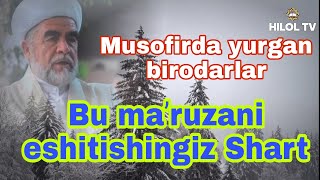 Musofirlikda yurganlar bilishlari shart masala Shayx Muxammad Sodiq Muxammad Yusuf @islomuz