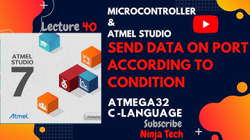 How to Send data on port based on condition  in Atmega32 using ATMEL STUDIO 7 Assembly | Part 40