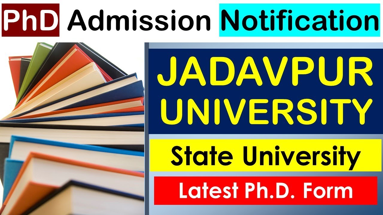 jadavpur university phd admission 2023 last date