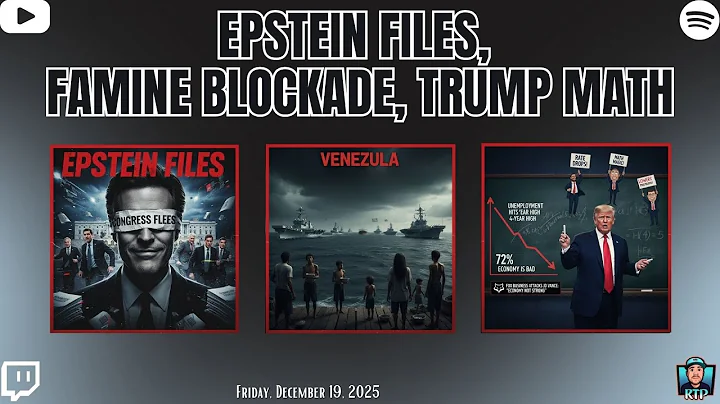 Epstein Files, Famine Blockade, Trump Math - December 19, 2025