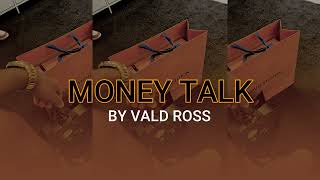 Vald Ross -Money Talk (Lyrics) [Prod.BoominOnTheTrack]