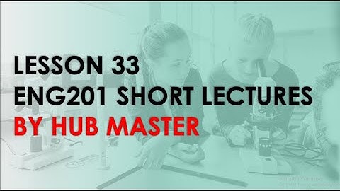 ENG 201 lecture 33