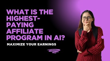 What is the Highest-Paying Affiliate Program in AI?  | Maximize Your Earnings
