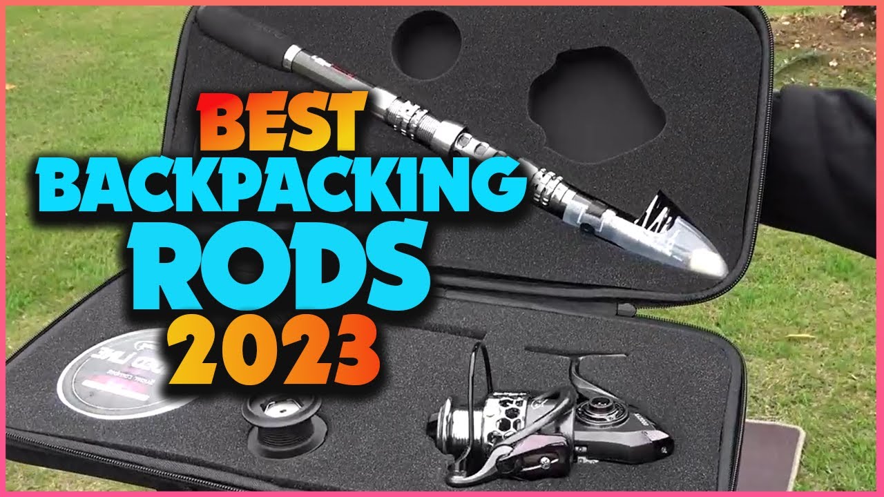 Top 3 Best Backpacking Fishing Rods - SkyAboveUs