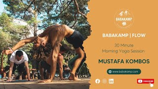 30 Minute Morning Yoga Session with Mustafa Kombos | @Babakamp