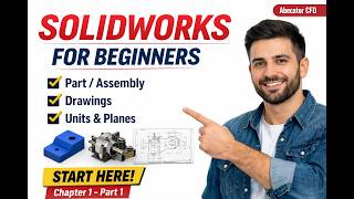 SolidWorks for Beginners (Chapter 1) | Start Here: Interface + Part/Assembly/Drawing + Units