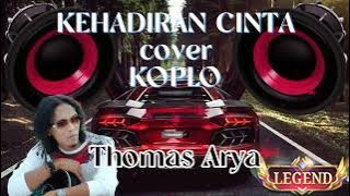 Thomas Arya - KEHADIRAN CINTA - Versi Koplo #thomasarya #coverkoplo  #koplo