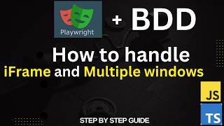Playwright BDD Series | iFrame + Multiple Tabs/Windows Explained