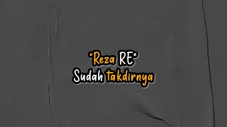 Reza RE - Sudah Takdirnya [Official Music Video]