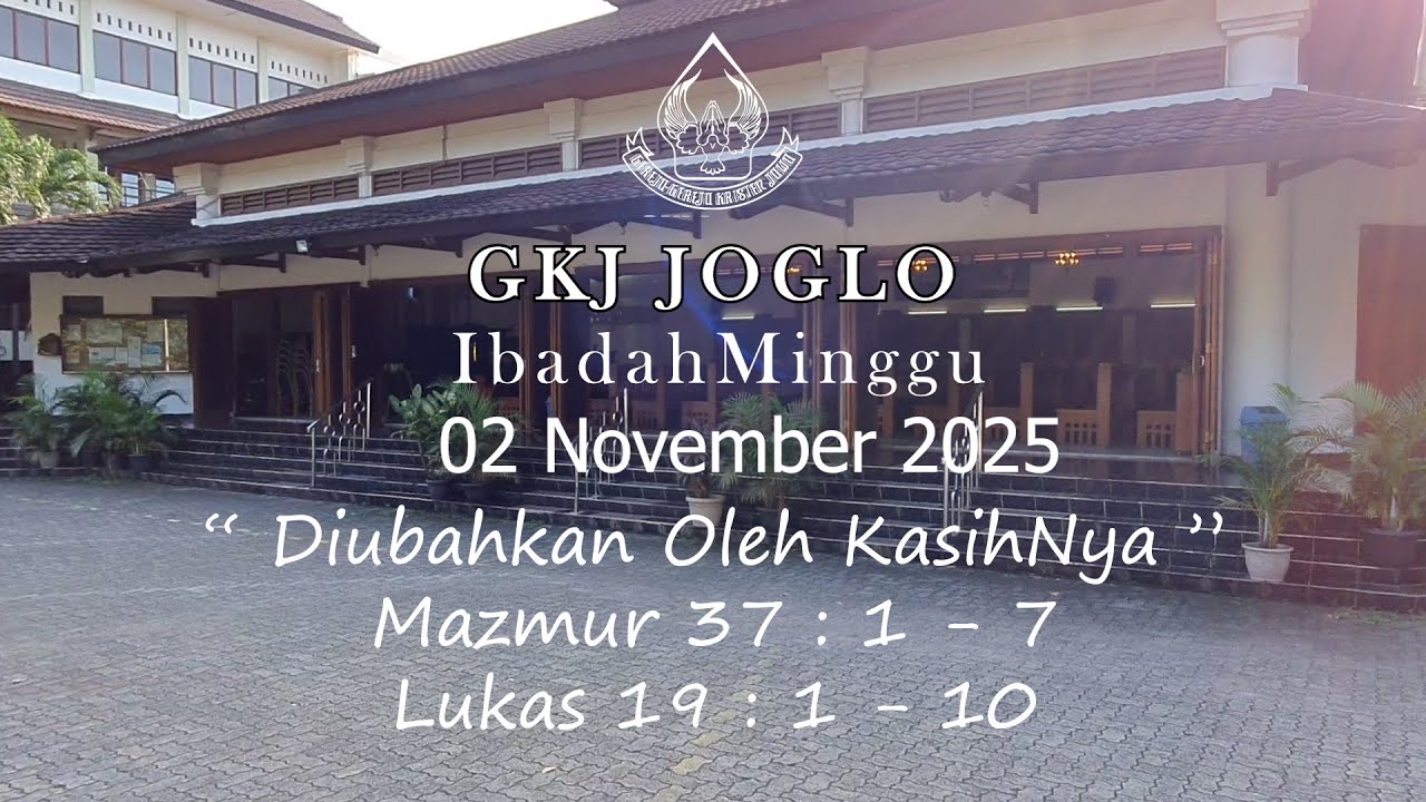 Ibadah Minggu - 02 November 2025 - " Diubahkan oleh Kasih-Nya "