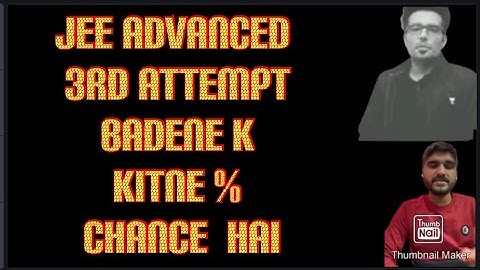 jee advanced 3rd attempt increase for 2022 || justice jee advanced extra attempt chance