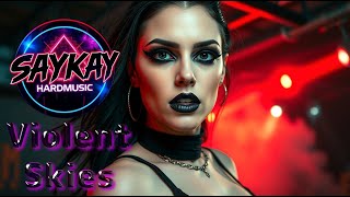 Saykay Hardmusic - Violent Skies Phase 4 Hard Harder Hardcore Hard Techno Industrial