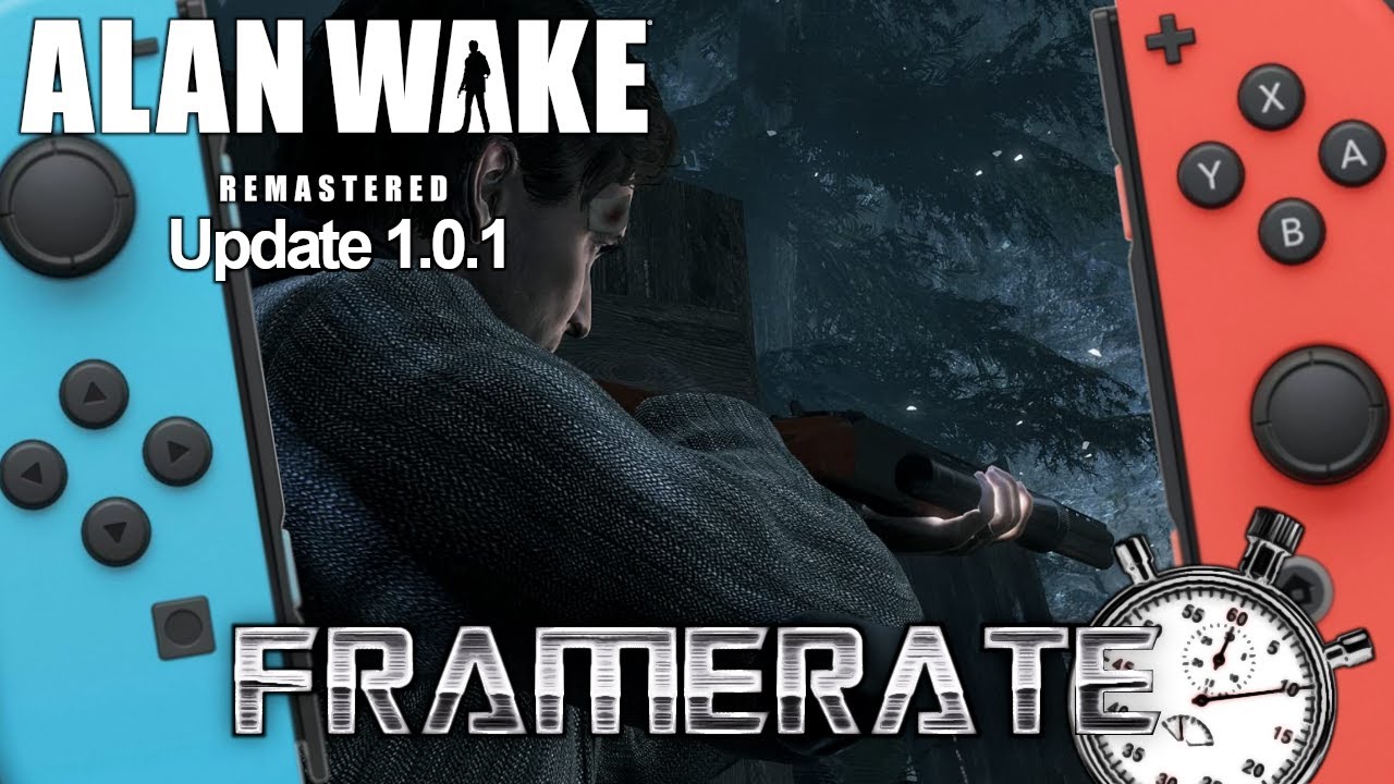 Alan Wake Remastered Now Available On Nintendo Switch Natively; 20% Launch  Discount - Noisy Pixel