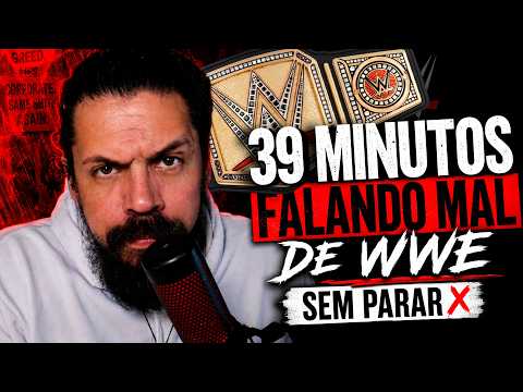 39 MINUTES OF NON-STOP TRASHING WWE!