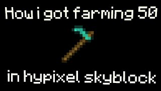 Farming 50 is easy in HYPIXEL SKYBLOCK