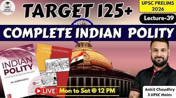 UPSC Prelims 2026: Complete Indian Polity Through MCQs by Ankit Sir| Lecture - 39| FOUNDATION SERIES