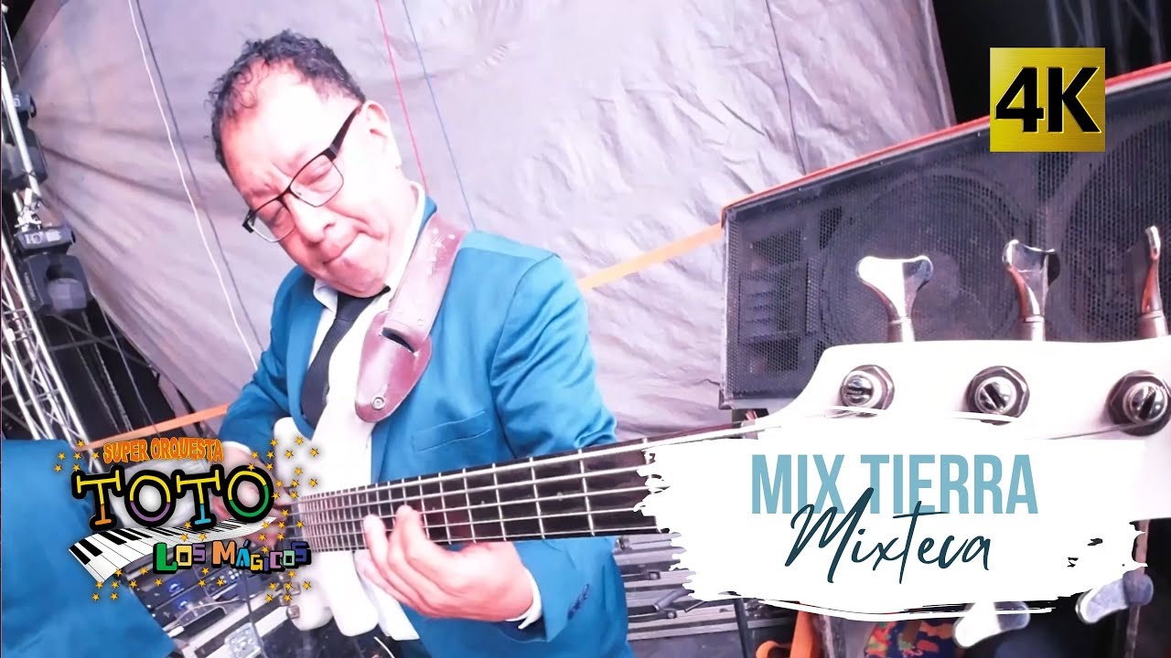 Super Orquesta Toto  -  Mix Tierra Mixteca 4K