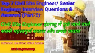 Interview Questions & Answers for Civil Site Engineers / Senior Engineers