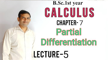 Bsc 1st year| L-5|Calculus | partial differentiation | Jitendra kumar